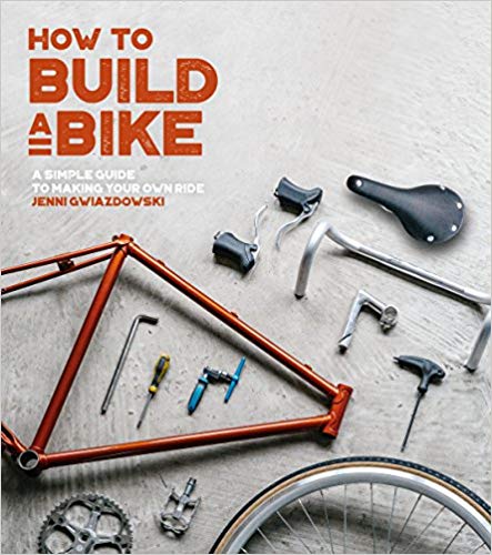 How to Build a Bike -  Best Books About Care and Maintenance