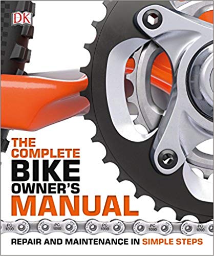 The Complete Bike Owner’s Manual - Best Books About Care and Maintenance